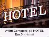Affitti Commerciali HOTEL Eur 0 - rimini